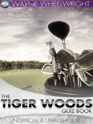 cover image of The Tiger Woods Quiz Book